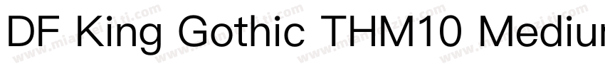 DF King Gothic THM10 Medium字体转换